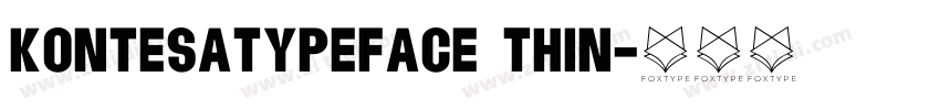 KontesaTypeface Thin字体转换 KontesaTypeface Thin字体转换